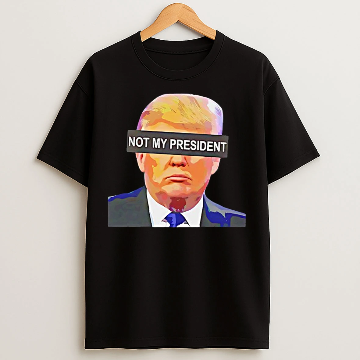 Classic Donald Trump Not My President Cover Eyes T Shirts