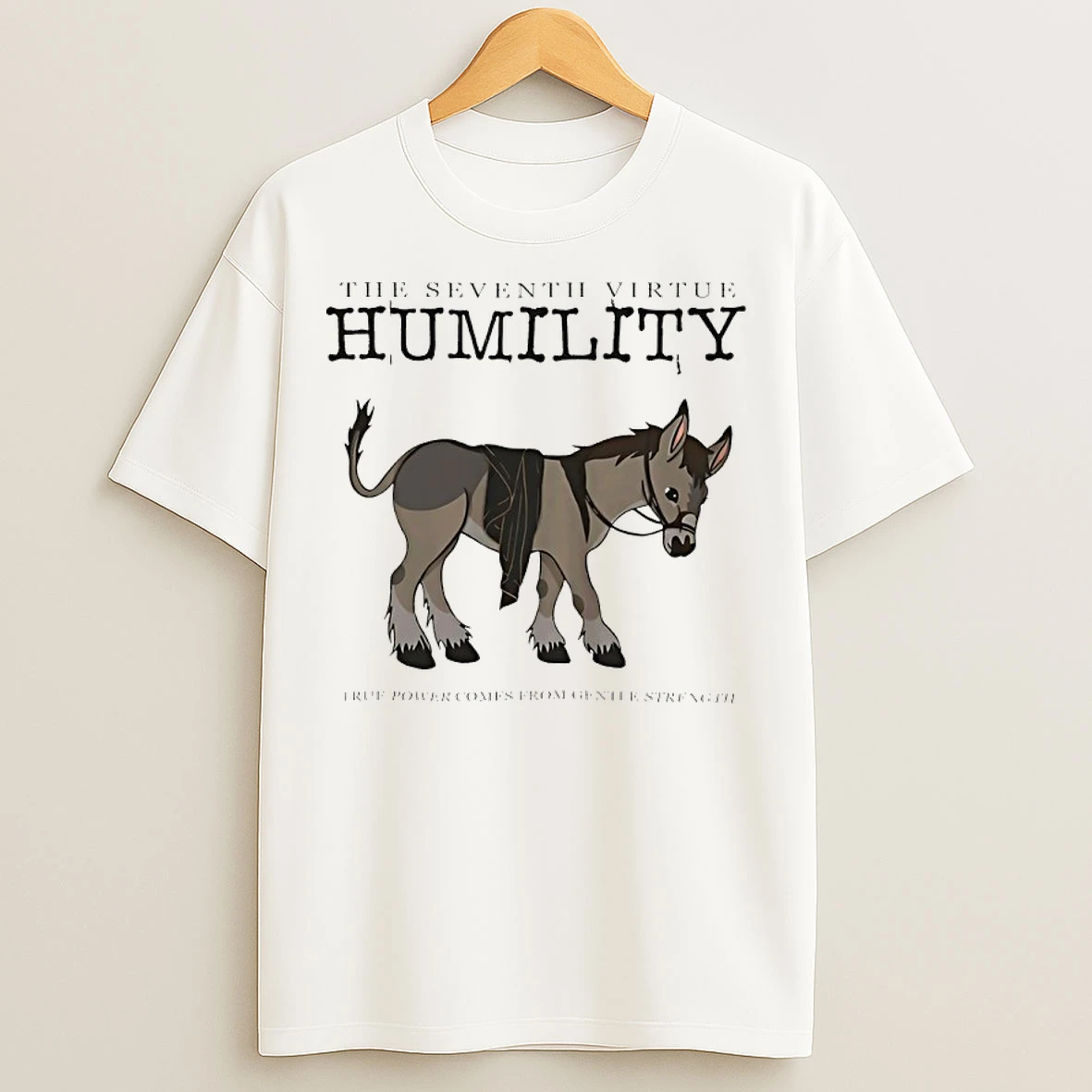 Classic Donkey The Seventh Virtue Humility True Power Comes From Gentle Strength T Shirts