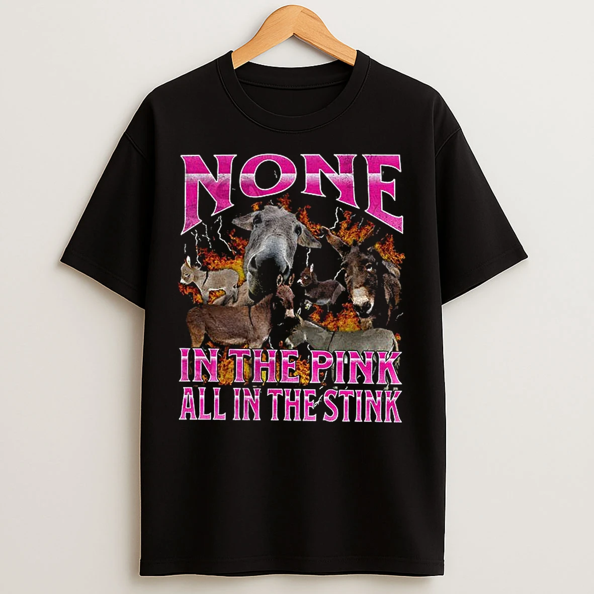Classic Donkey Meme None In The Pink All In The Stink T Shirts