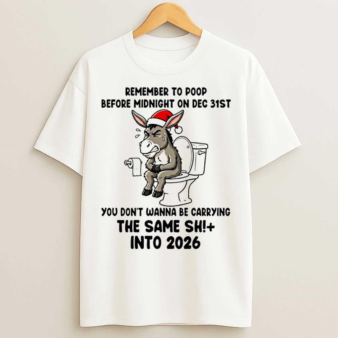 Classic Donkey Santa Hat Remember To Poop Before Midnight On Dec 31st Into 2026 T Shirts