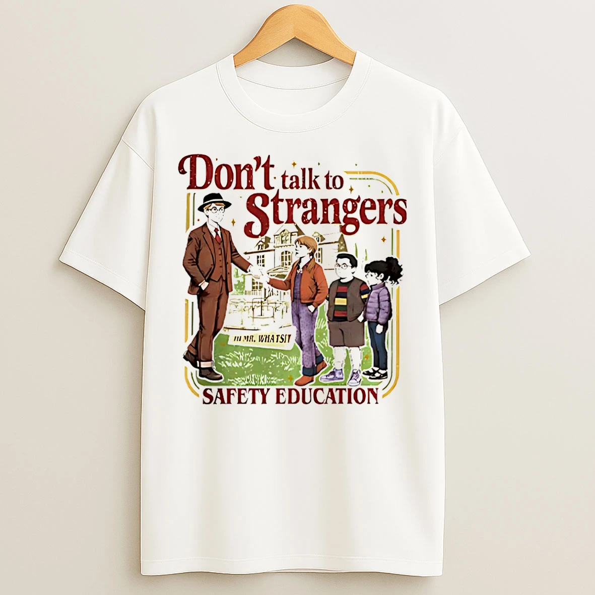 Classic Dont Talk To Strangers Funny Stranger Things 5 T Shirts