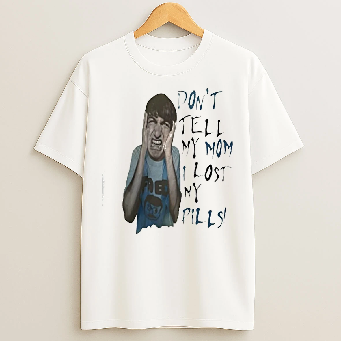 Classic Dont Tell My Mom I Lost My Pills T Shirts