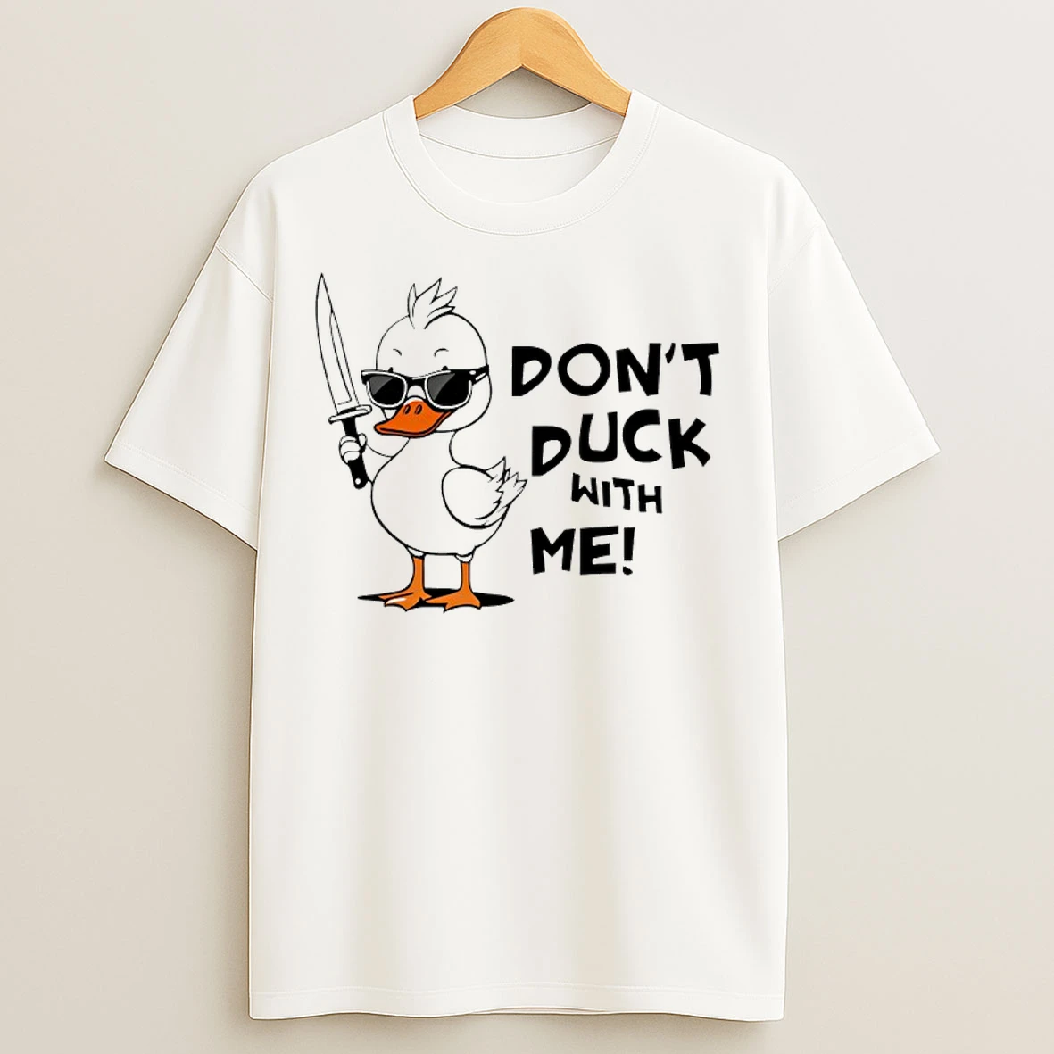 Classic Dont Duck With Me T Shirts