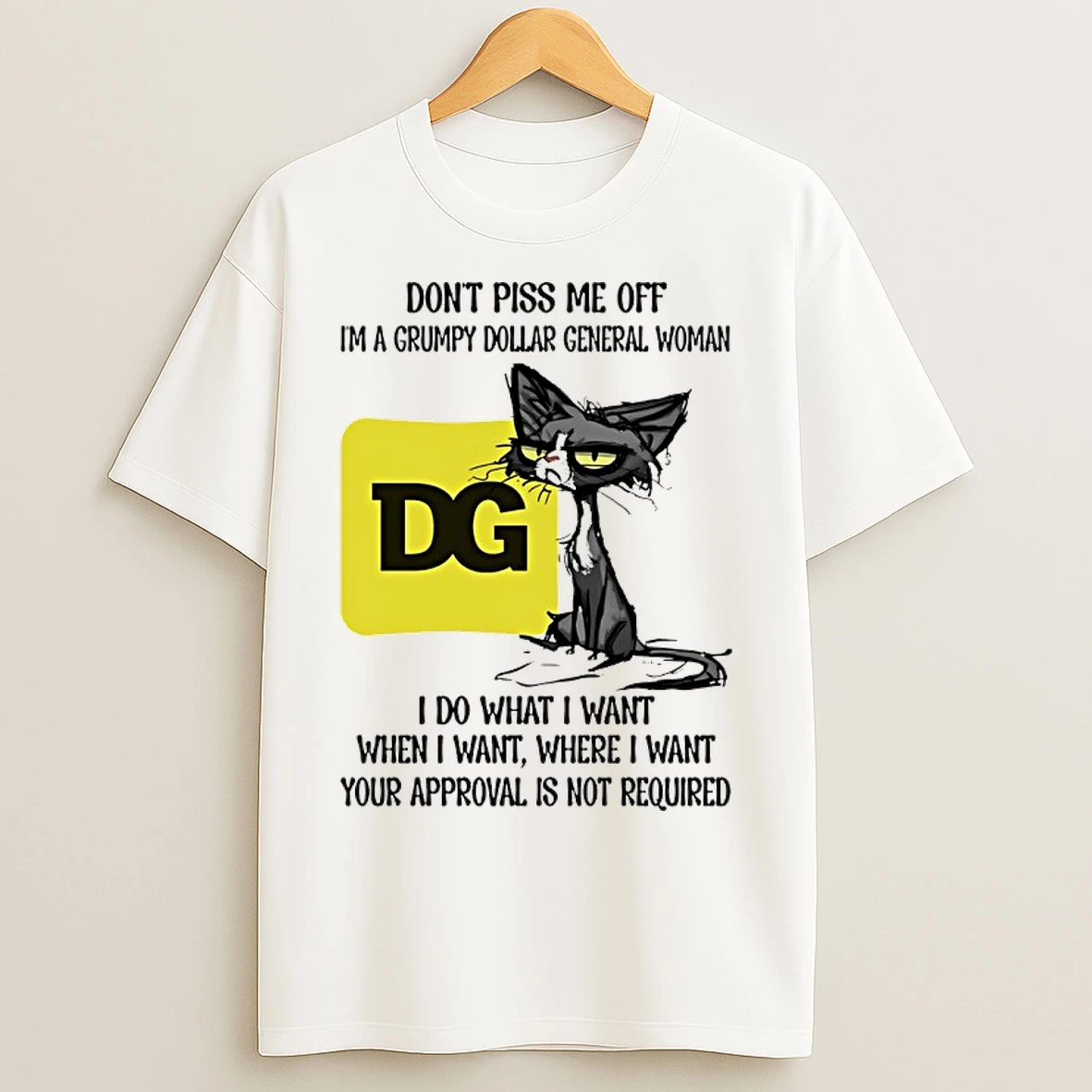 Classic Dont Piss Me Off Im A Grumpy Cat Dollar General Woman T Shirts