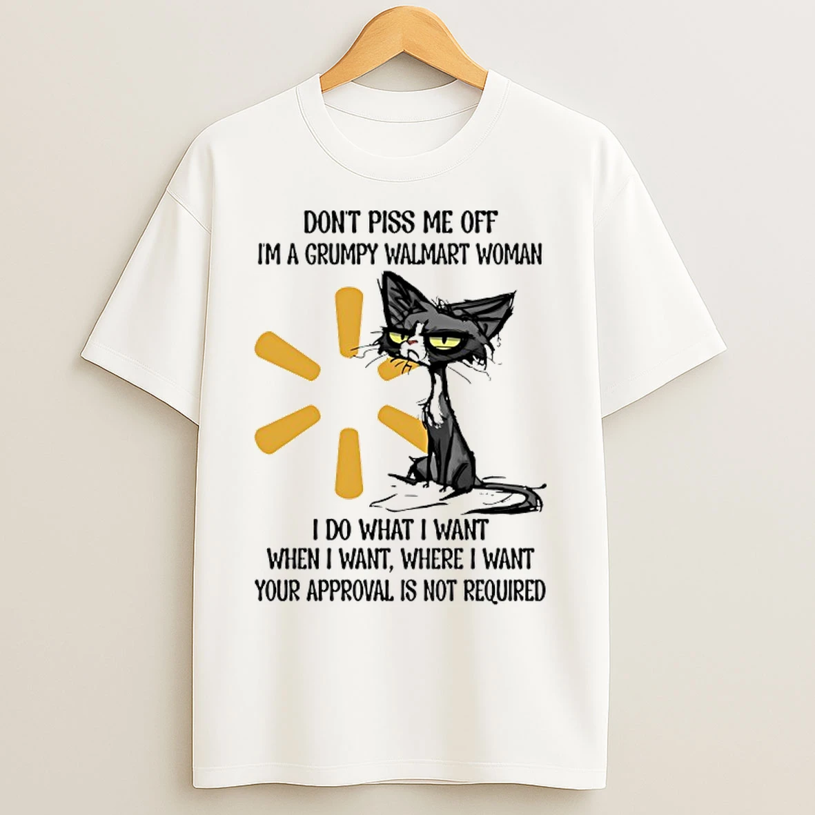 Classic Dont Piss Me Off Im A Grumpy Cat Walmart Woman T Shirts