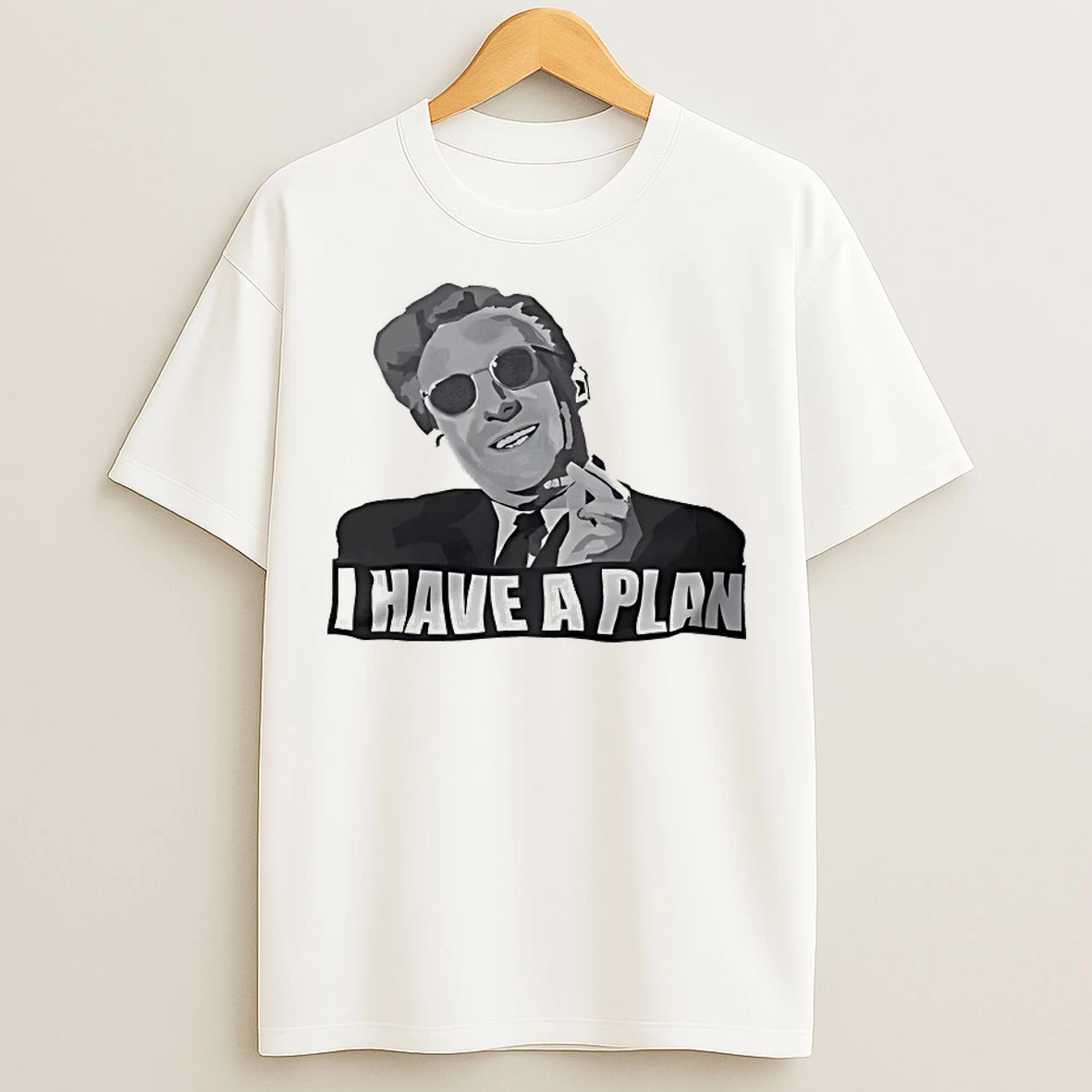Classic Dr Strangelove I Have A Plan T Shirts