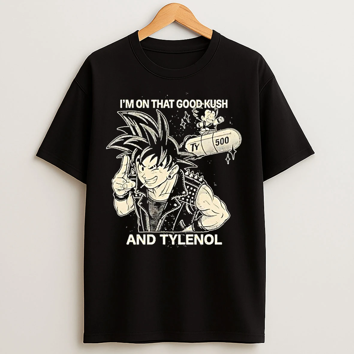 Classic Dragon Ball Im On That Good Kush And Tylenol 500 Medica T Shirts