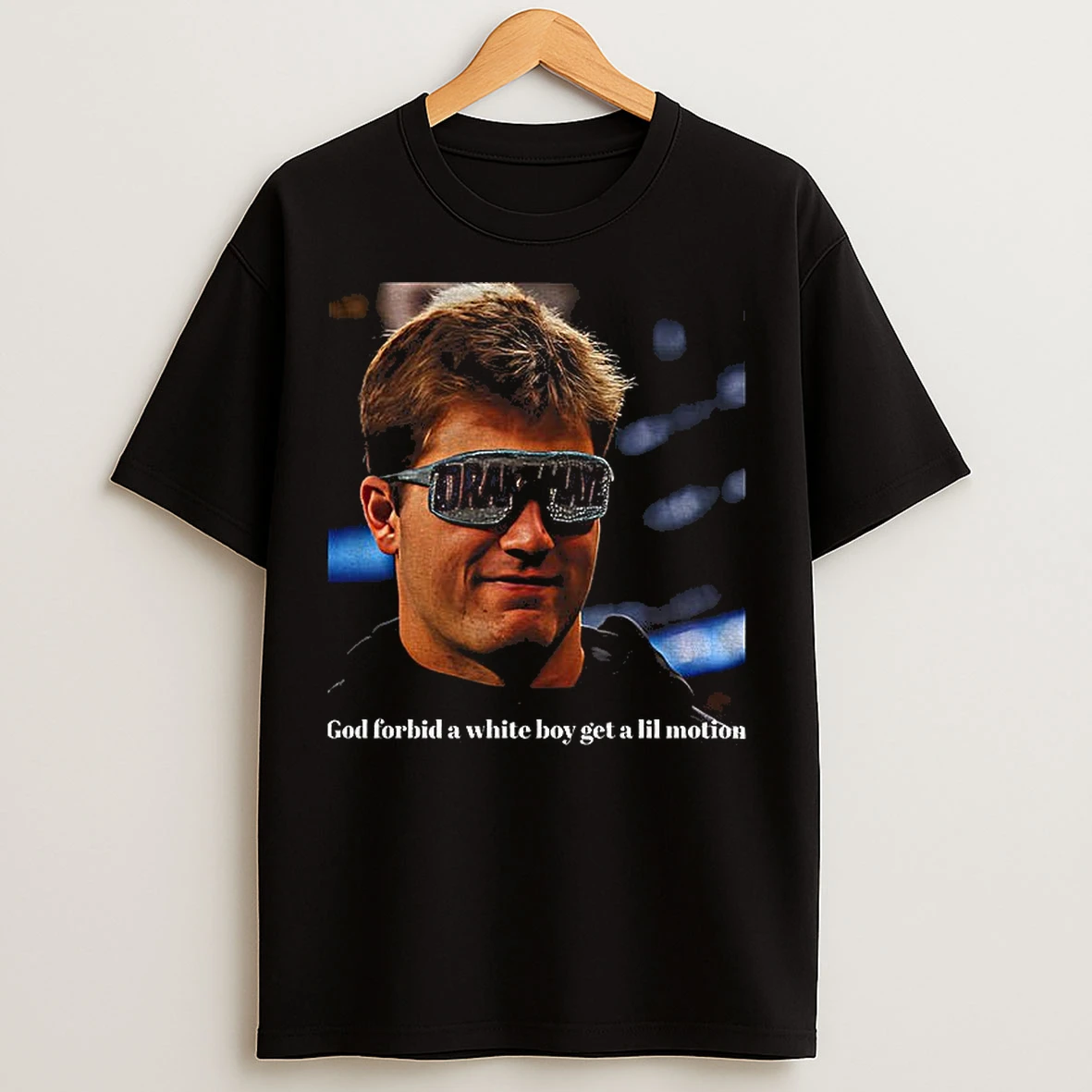 Classic Drake Maye Funny Football God Forbid A White Boy Get A Lil Motion T Shirts