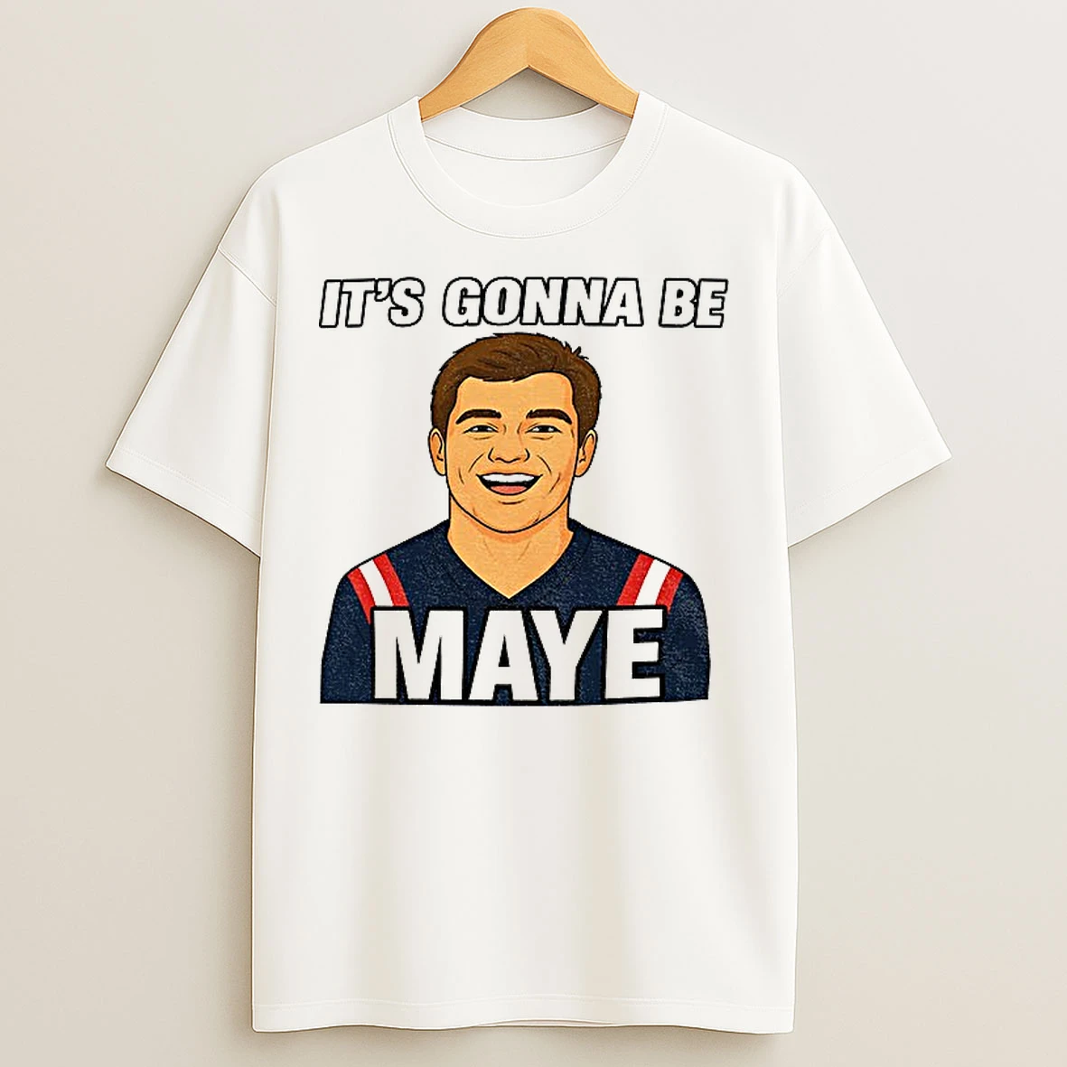 Classic Drake Maye Its Gonna Be Maye Meme Patriots New England Football T Shirts