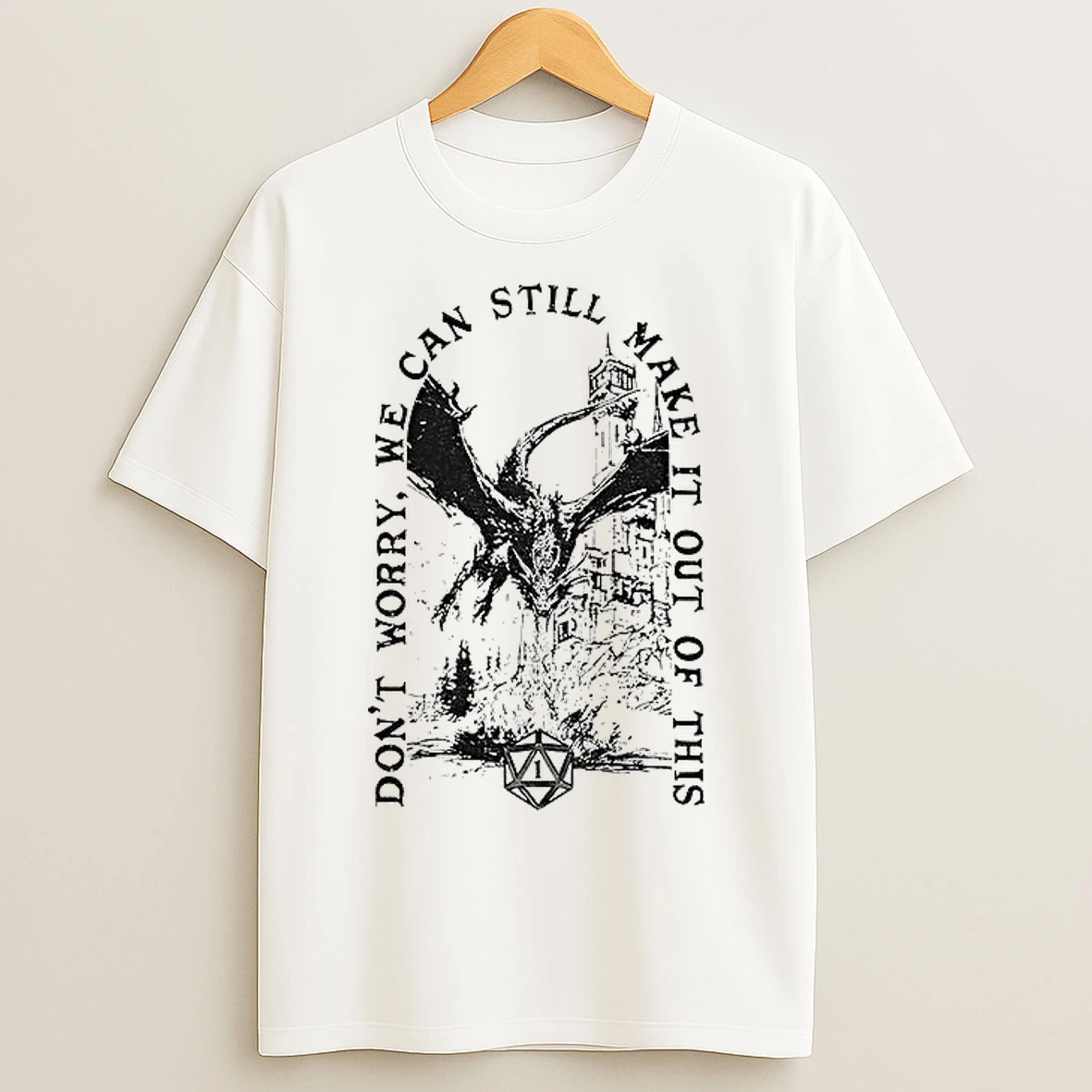 Classic Dungeons And Dragons Dont Worry We Can Still Make It Out Of This T Shirts
