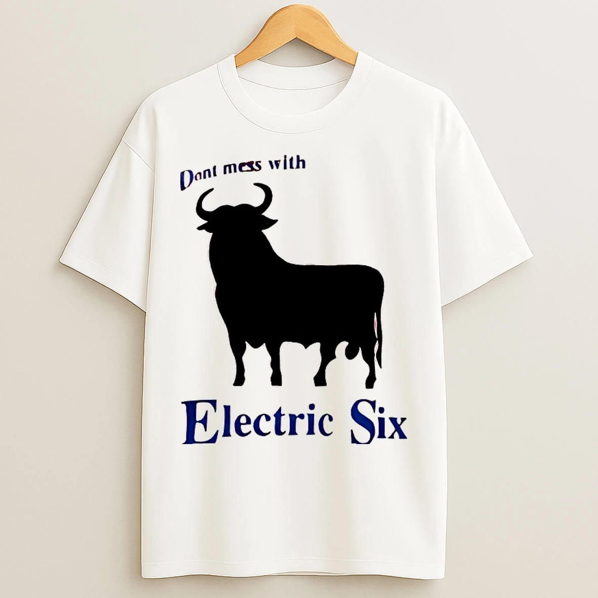 Classic Electric Six Dont Mess With Bull T Shirts