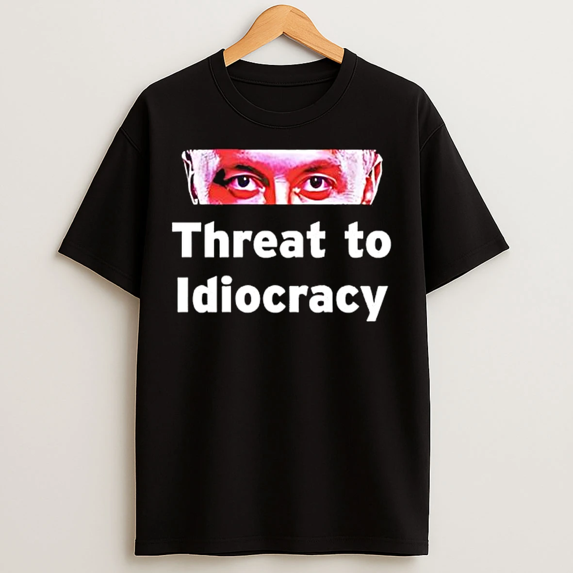 Classic Elon Musk Threat To Idiocracy Eyes T Shirts