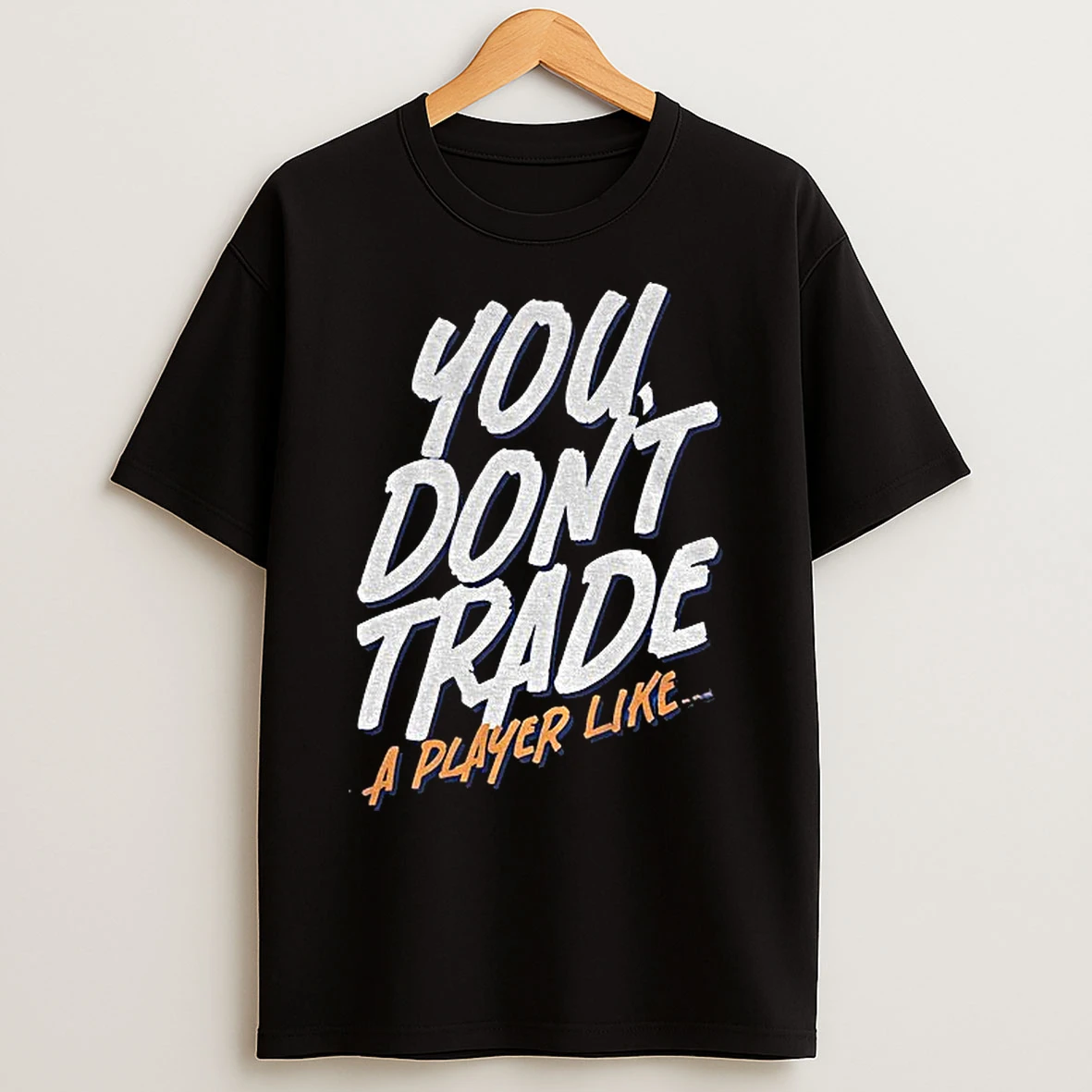 Classic Emil Heineman You Dont Trade A Player Like T Shirts