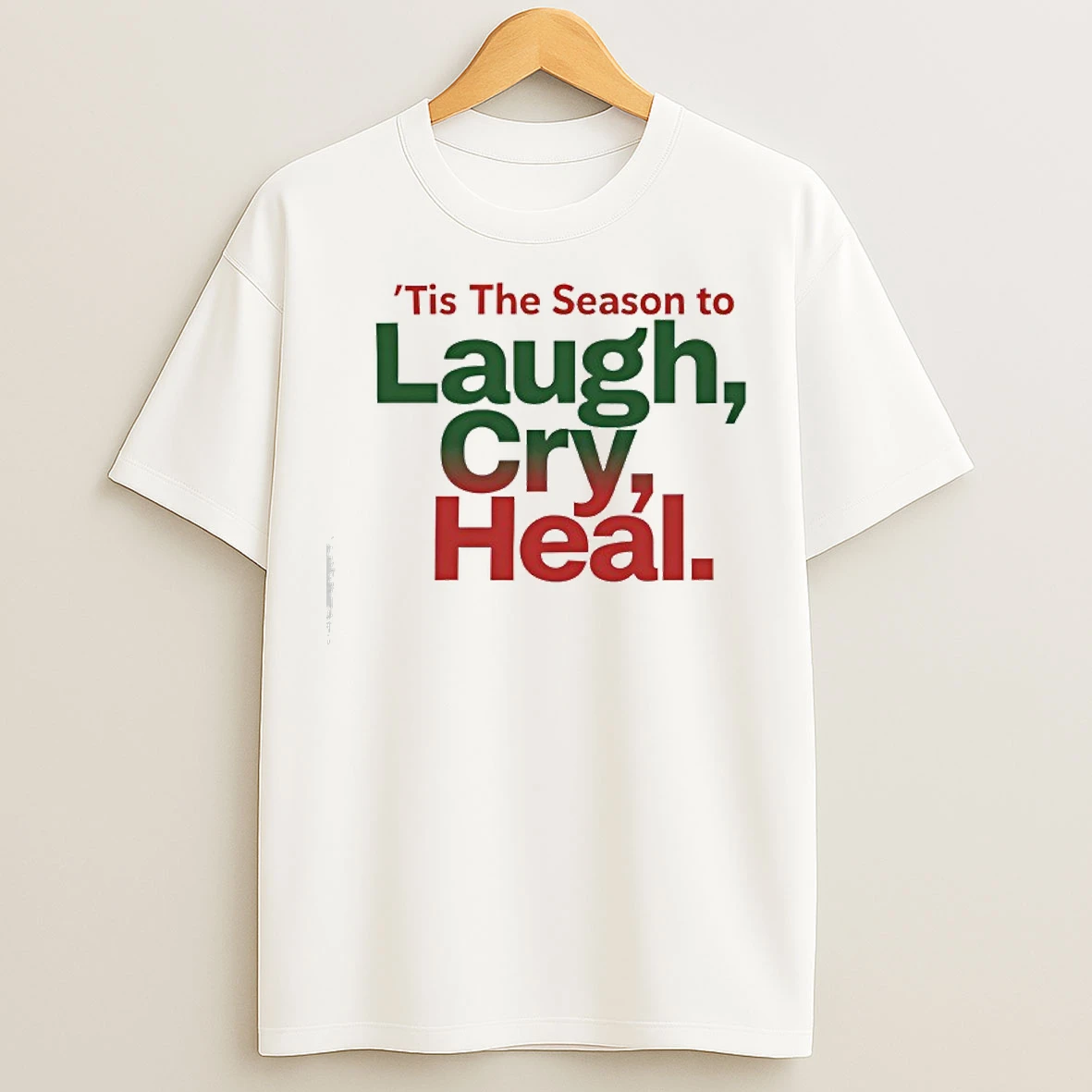 Classic Erica Campbell Tis The Season To Laugh Cry Heal T Shirts