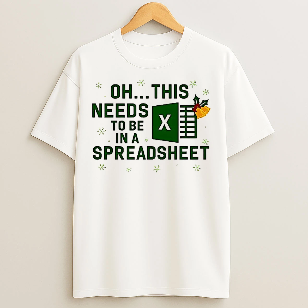 Classic Excel Oh This Needs To Be In A Spreadsheet Christmas T Shirts