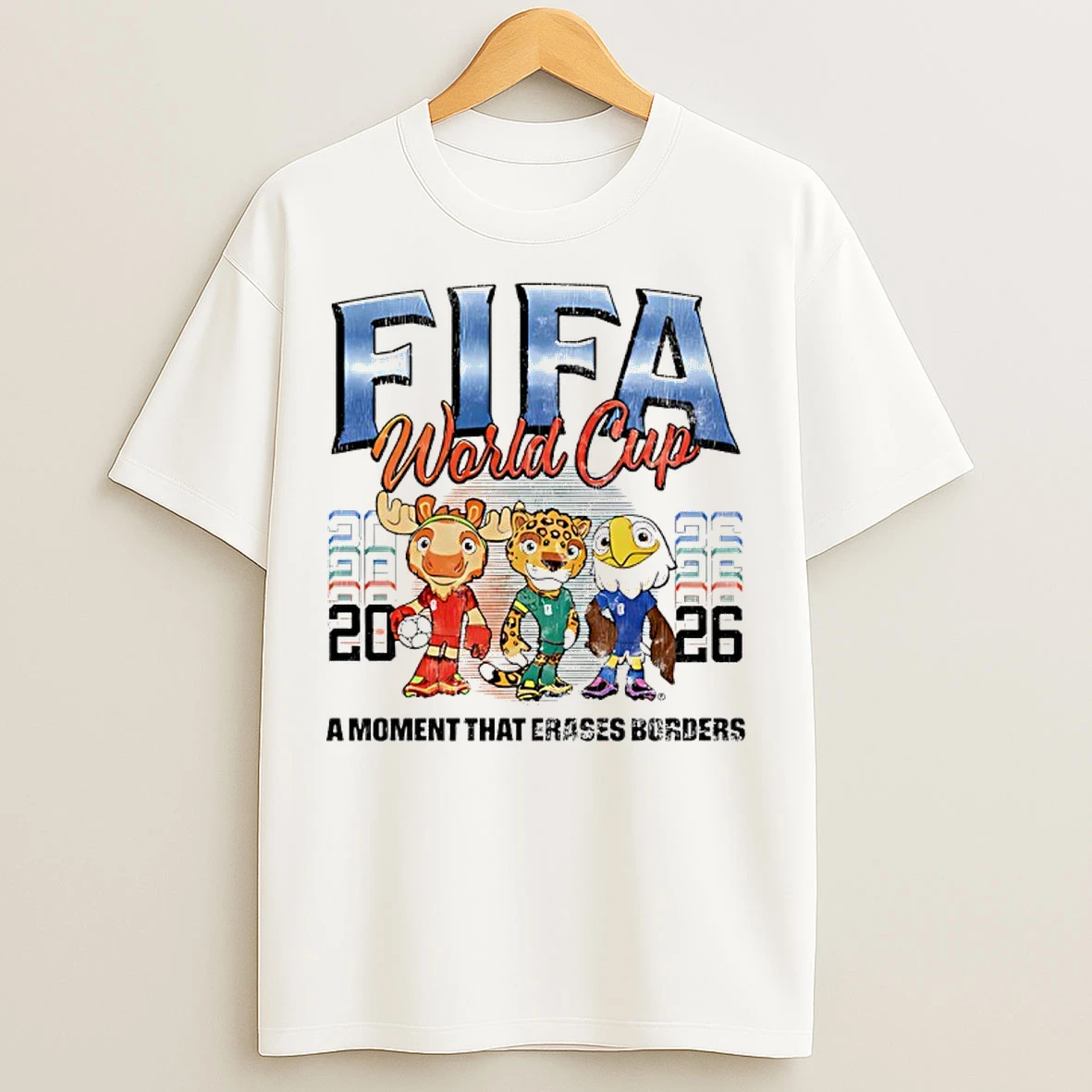 Classic Fifa World Cup 2026 Mascot A Moment That Erases Borders T Shirts