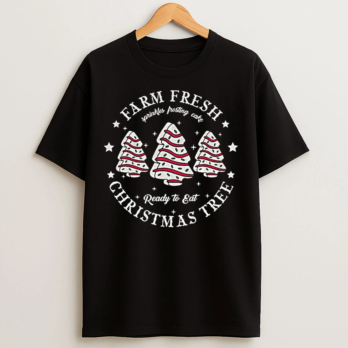 Classic Farm Fresh Christmas Tree Cake Ready To Eat Merry Xmas T Shirts
