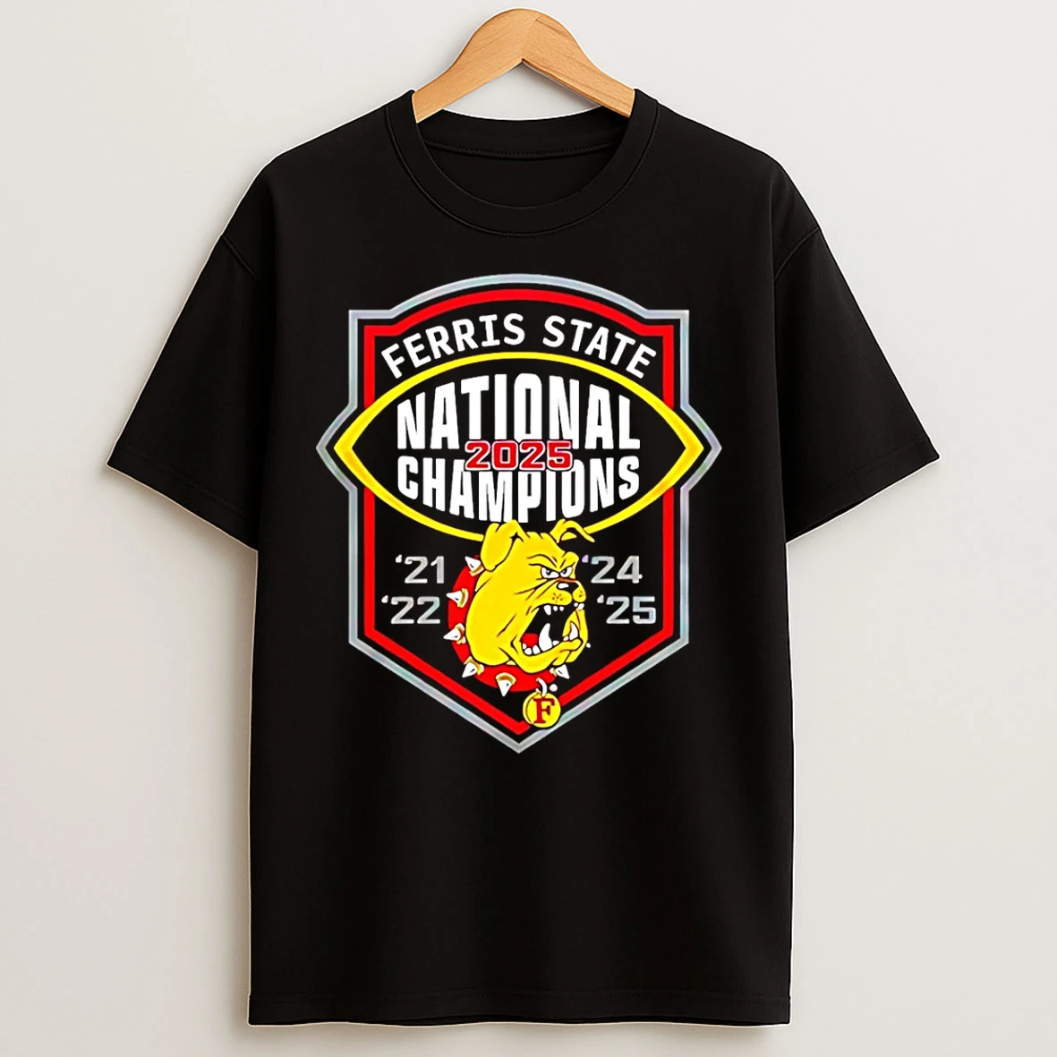 Classic Ferris State Back To Back 2025 National Champions 21 22 24 25 T Shirts