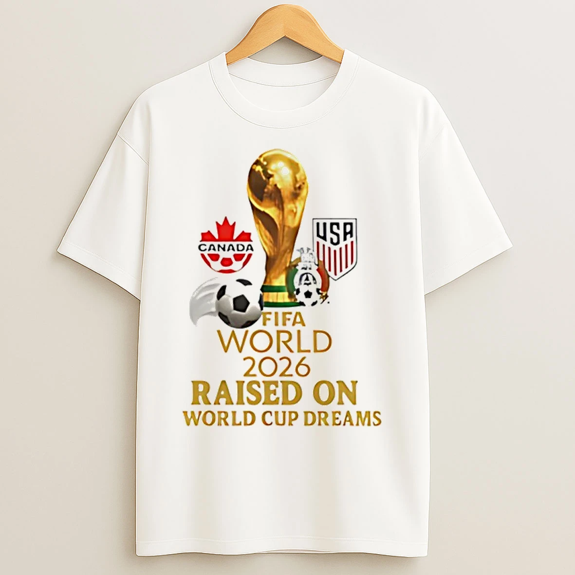 Classic Fifa World 2026 Raised On World Cup Dreams T Shirts