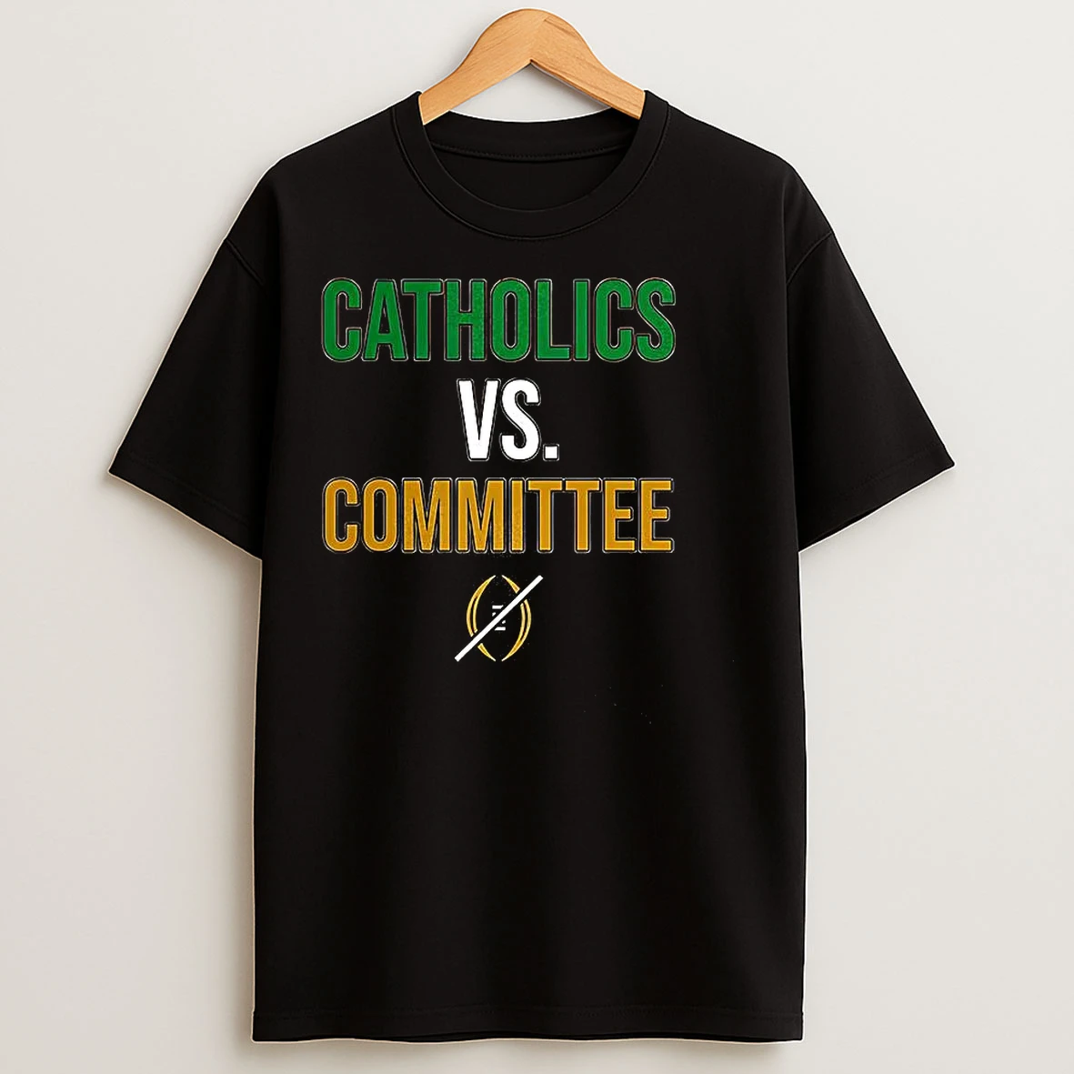 Classic Fighting Irish Catholics Vs Committee T Shirts