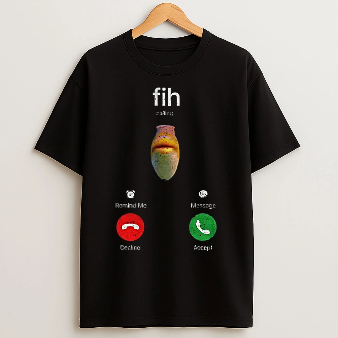 Classic Fih Calling Accept Or Decline Anglers Who Always Answer The Fish T Shirts