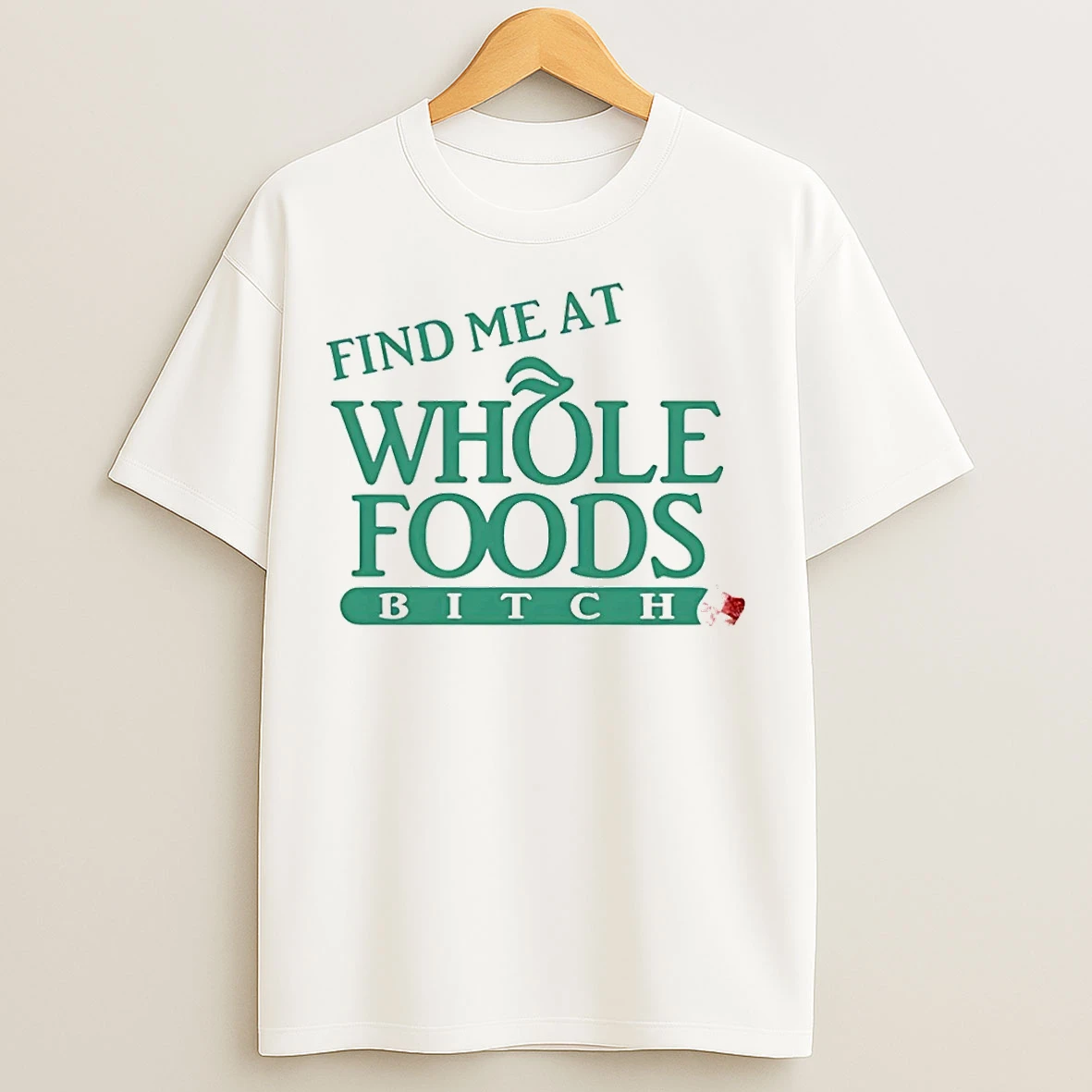 Classic Find Me At Whole Foods Btch Christmas T Shirts