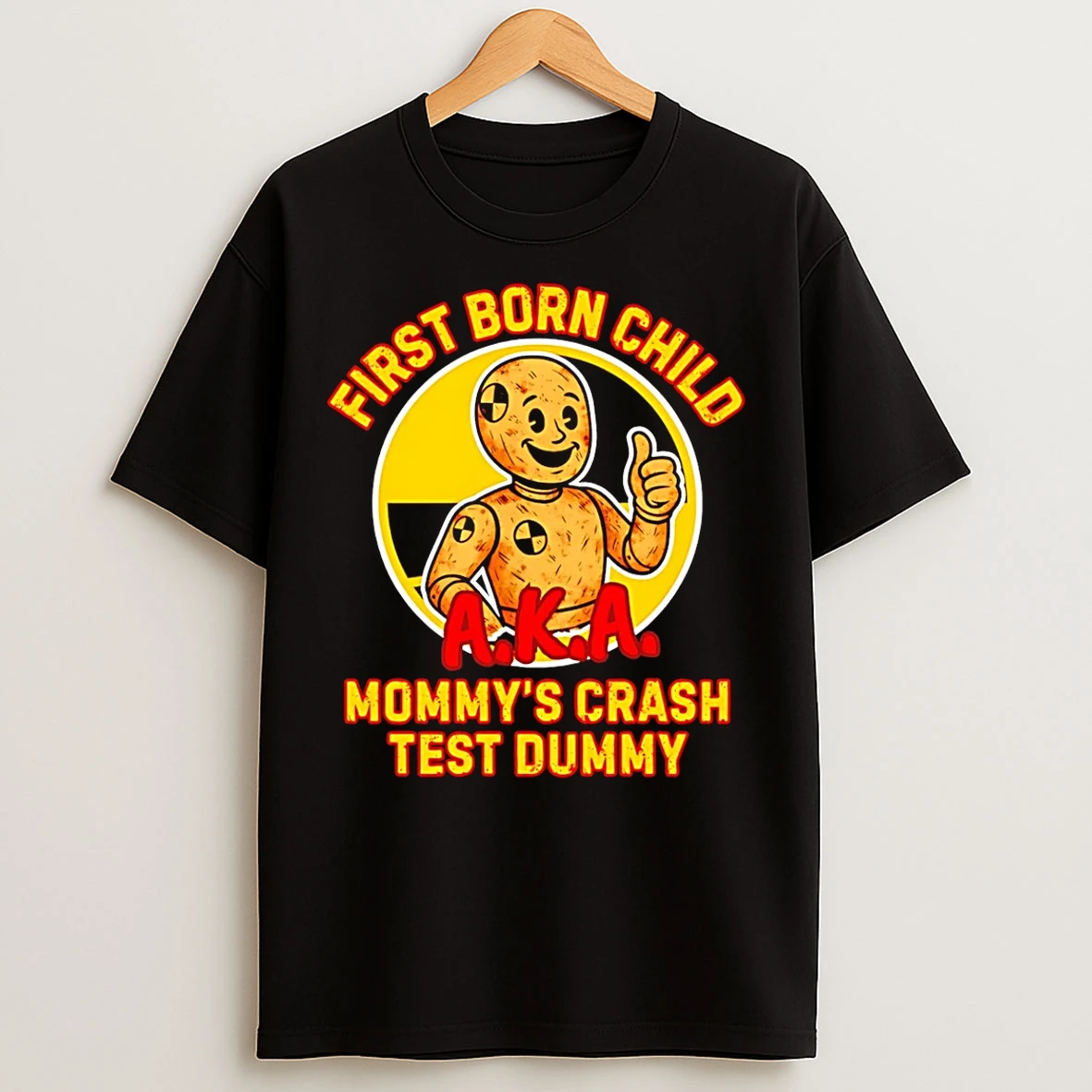 Classic First Born Child Mommys Crash Test Dummy T Shirts