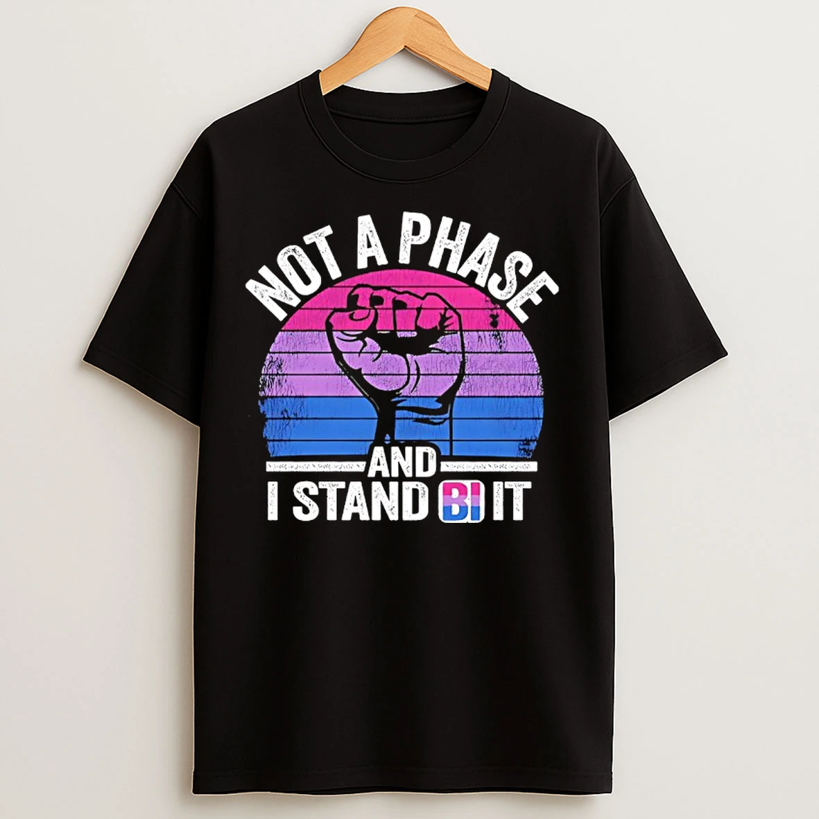 Classic Fist Not A Phase And I Stand Bi It Retro T Shirts