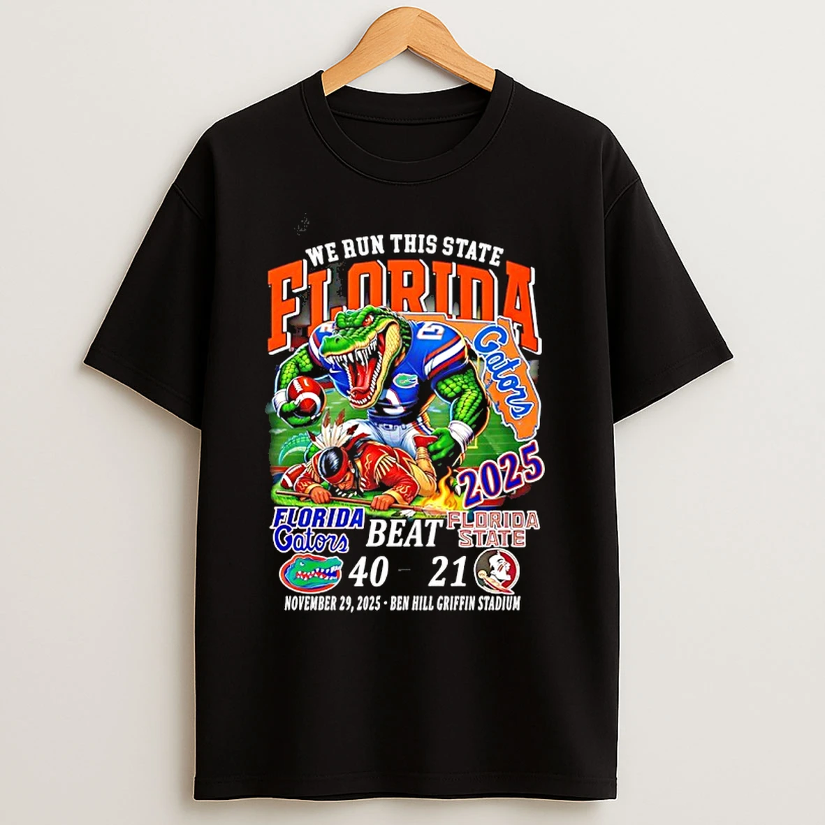 Classic Florida Gator Beat Florida State 2025 We Run This State Florida 40 21 Score Mascot T Shirts