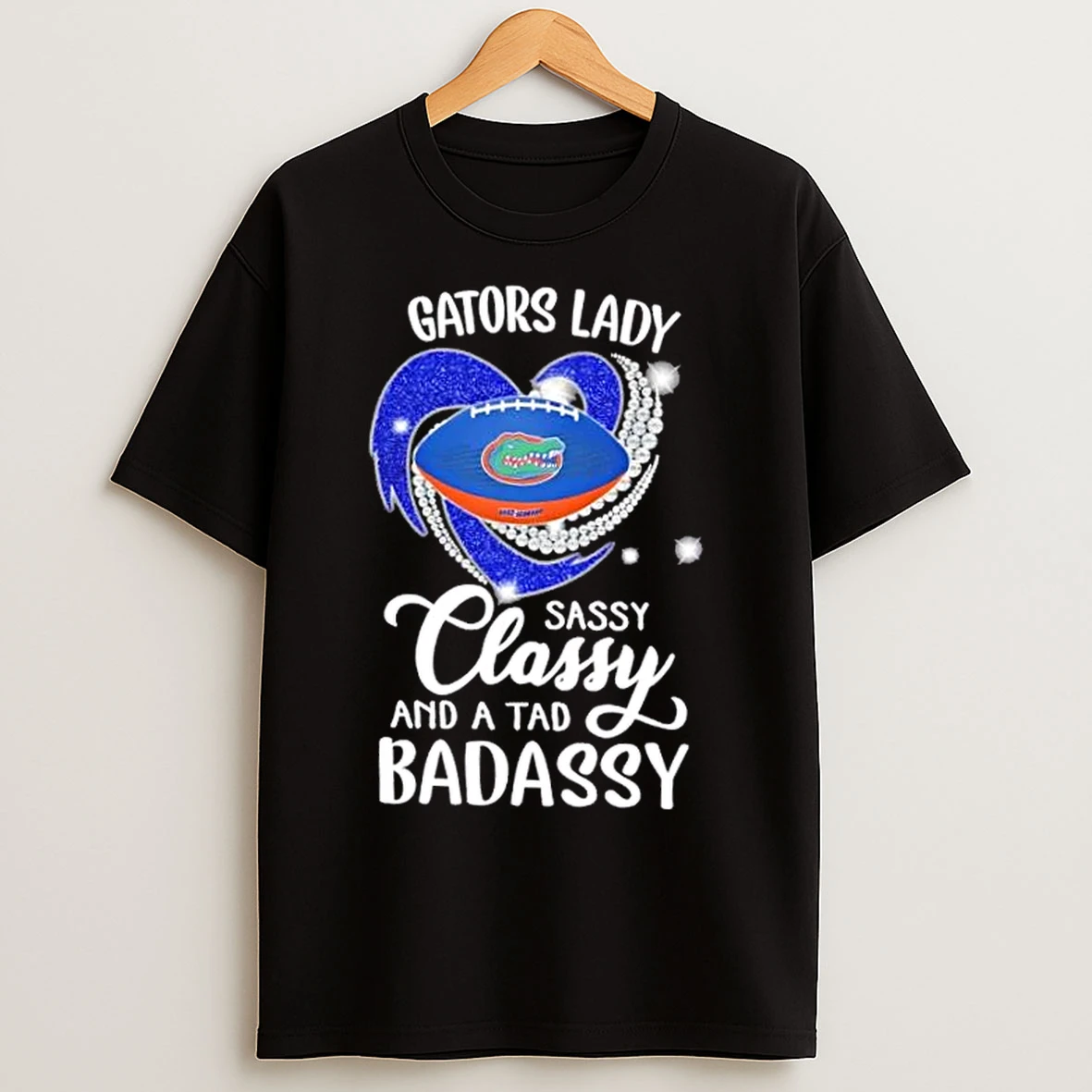 Classic Florida Gators Lady Sassy Classy And A Tad Badassy Diamond Heart T Shirts