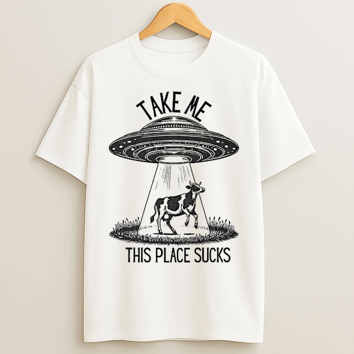 Classic Flying Saucer Take Me This Place Sucks Cow T Shirts