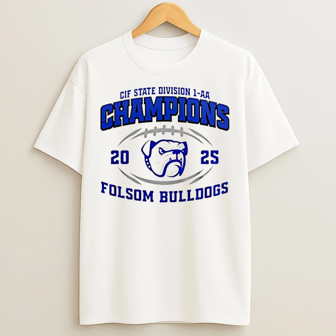 Classic Folsom Bulldogs 2025 Cif State Division 1 Aa Champions T Shirts