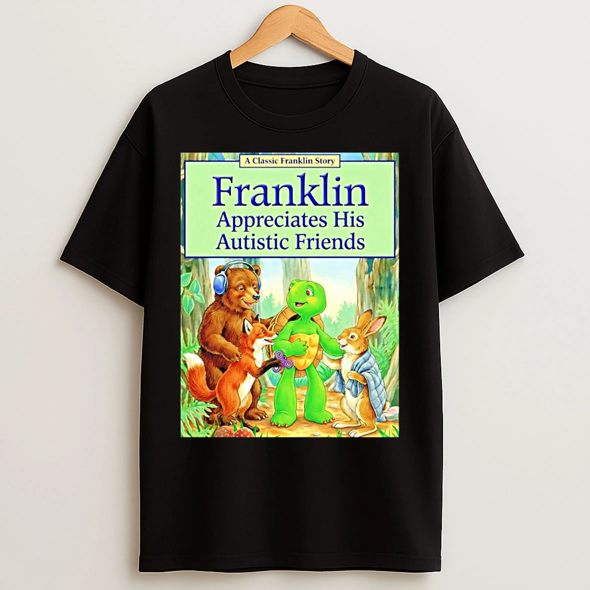 Classic Franklin Appreciates His Autistic Friends T Shirts