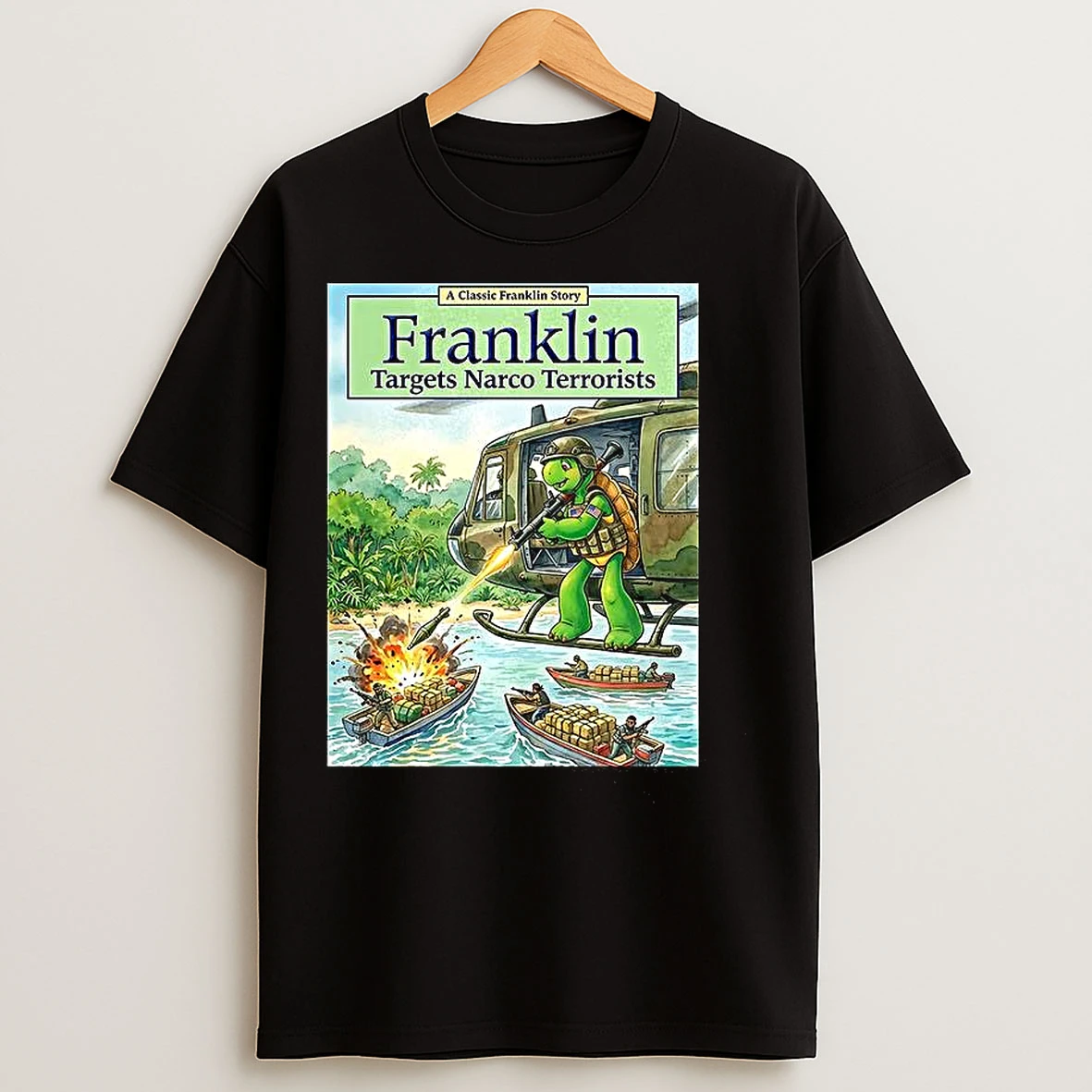 Classic Franklin Targets Narco Terrorists T Shirts