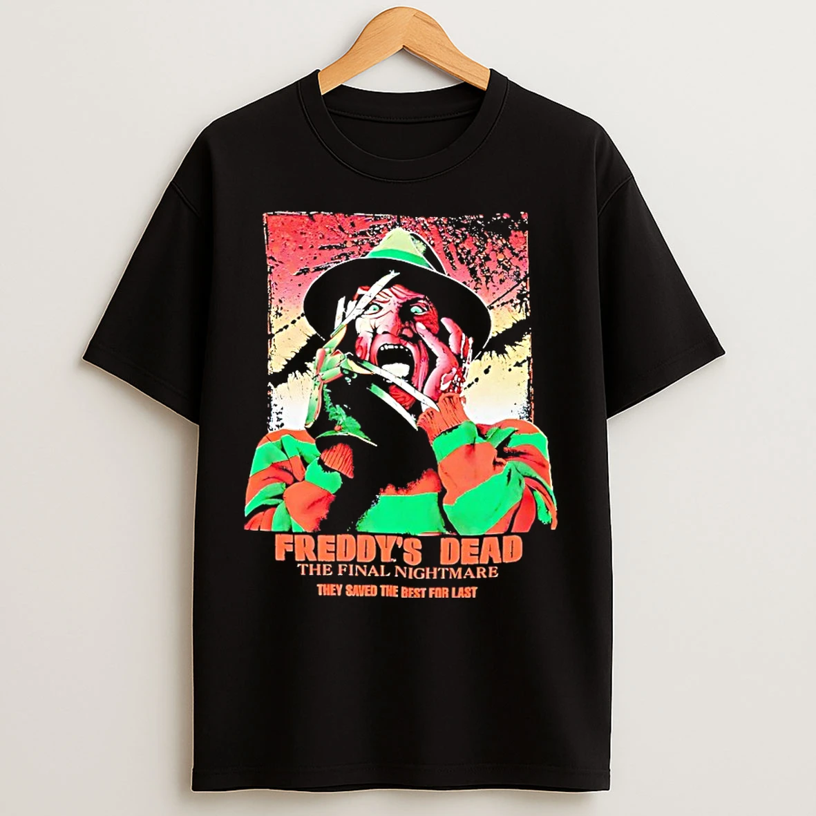 Classic Freddys Dead The Final Nightmare They Saved The Best For Last T Shirts