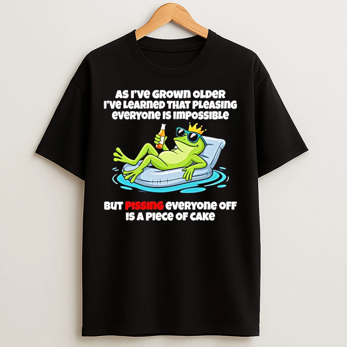 Classic Frog As Ive Grown Older Ive Learned That Pleasing Everyone Is Impossible T Shirts
