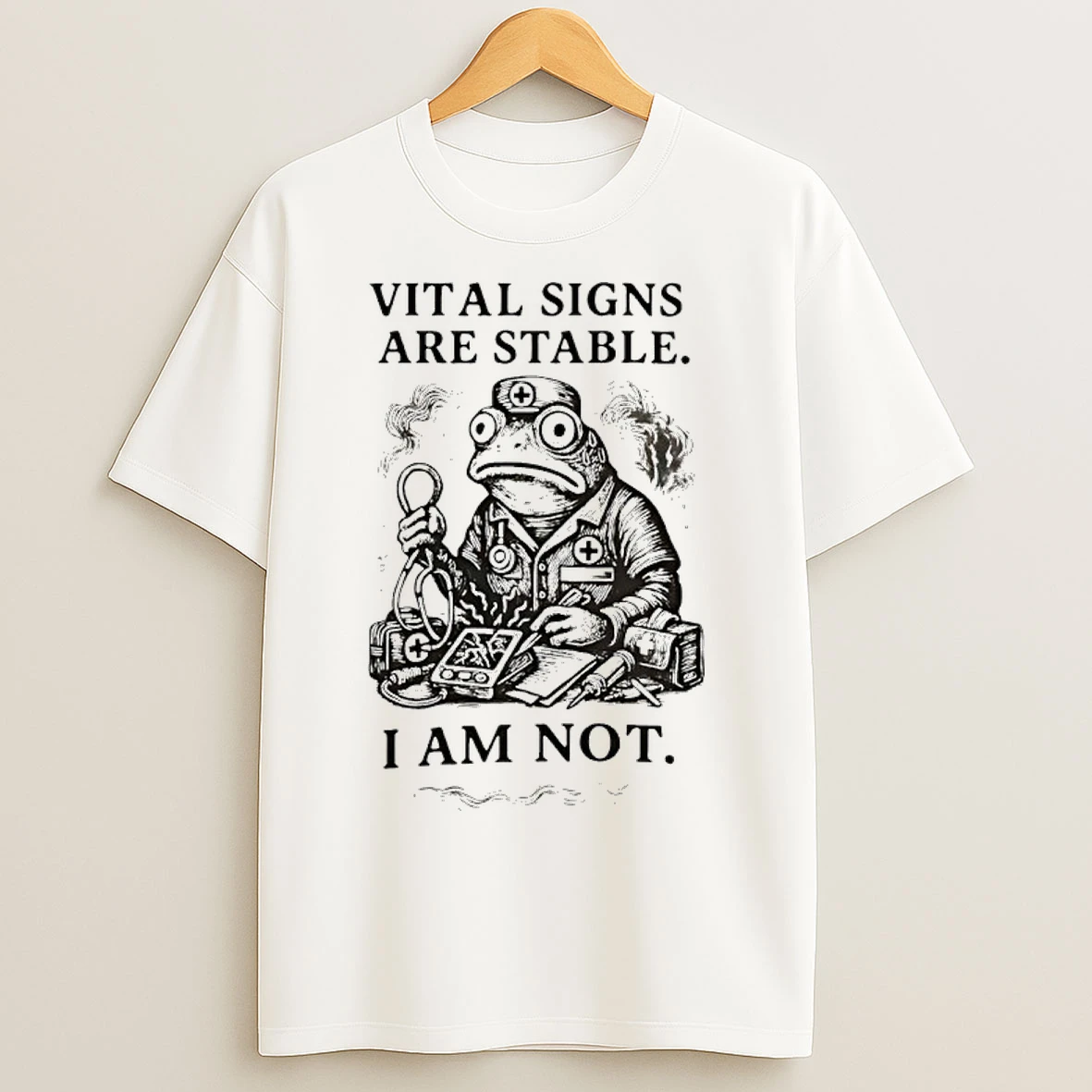 Classic Frog Medic Vital Signs Are Stable I Am Not T Shirts