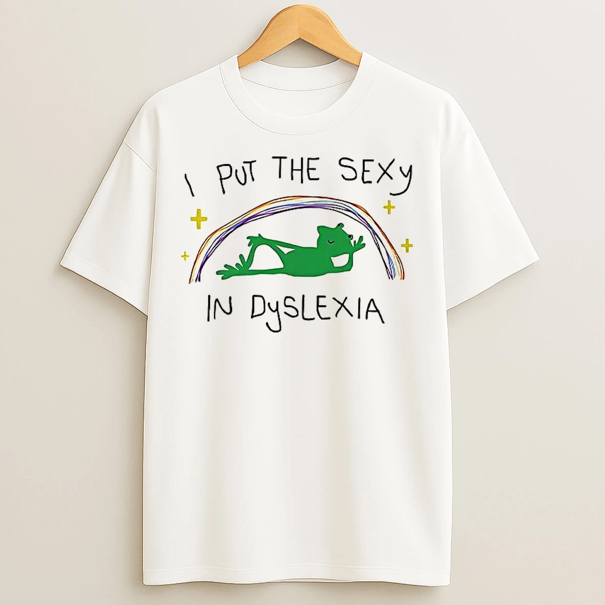 Classic Frog Relaxing Under The Rainbow I Put The Sexy In Dyslexia T Shirts