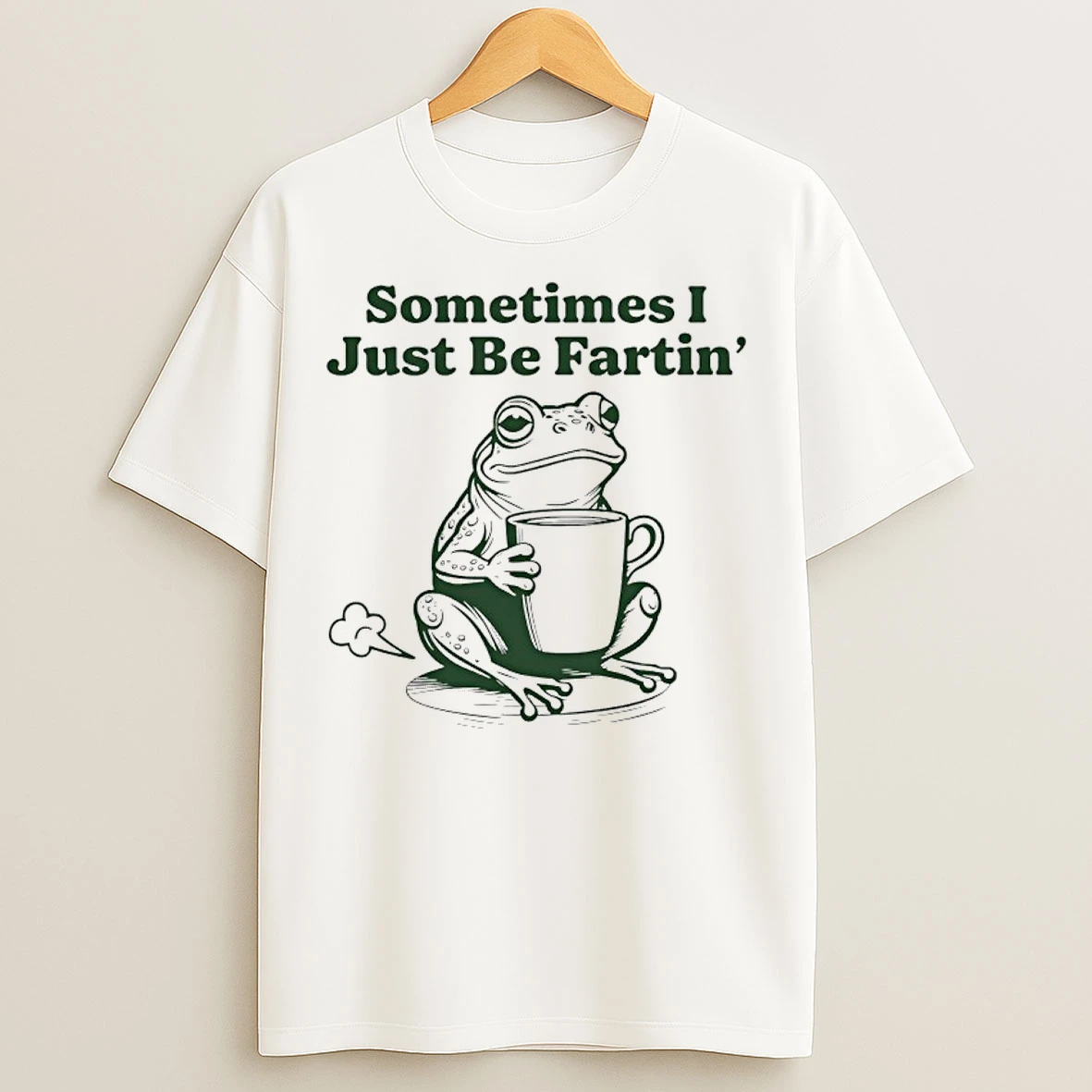 Classic Frog Sometimes I Just Be Fartin T Shirts