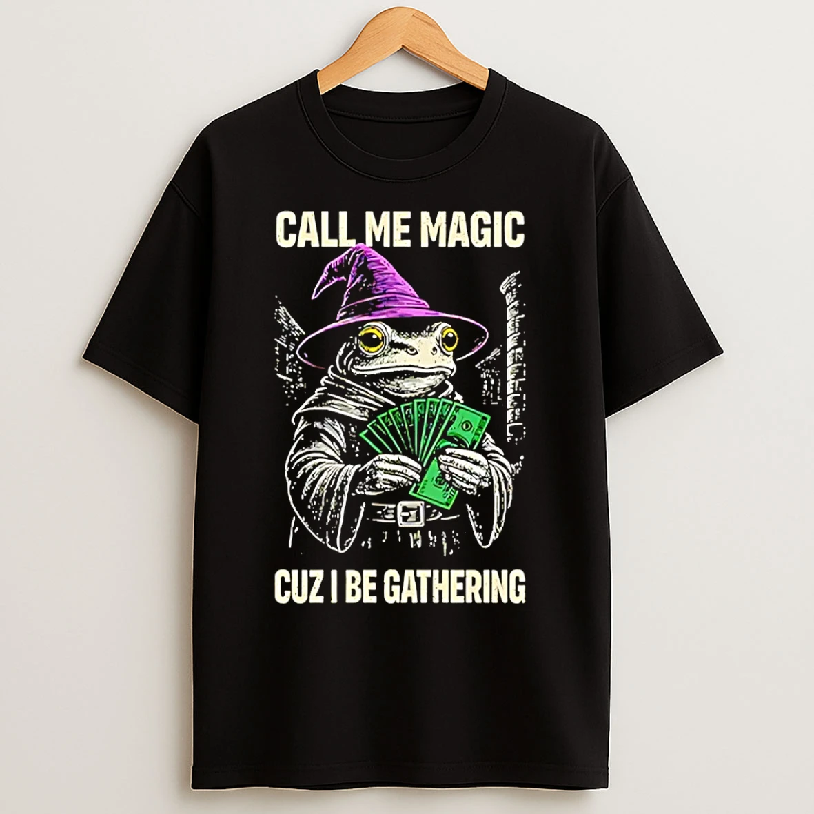 Classic Frog Wizard Call Me Magic Cuz I Be Gathering T Shirts