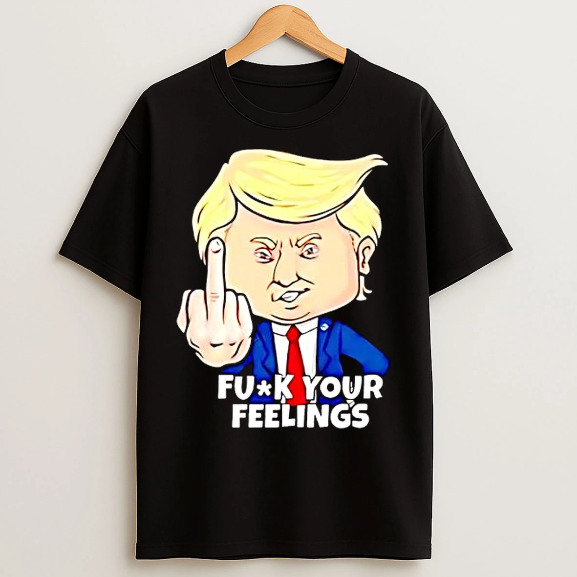 Classic Fuck Your Feelings Trump Meme Cartoon T Shirts