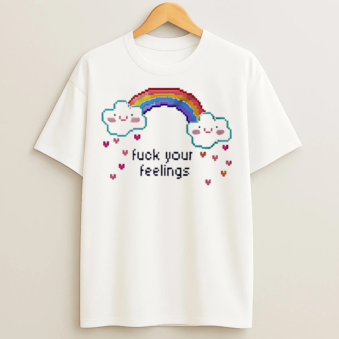 Classic Fuck Your Feelings Rainbow T Shirts