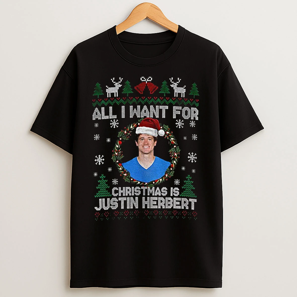 Classic Funny All I Want For Christmas Is Justin Herbert Football Fan Los Angeles Chargers T Shirts