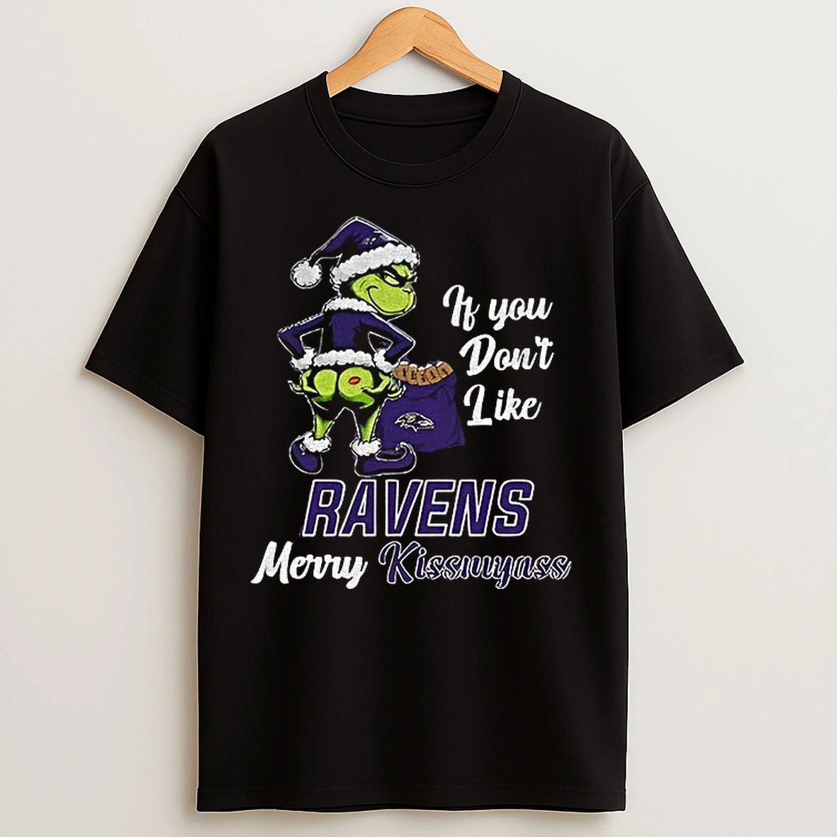 Classic Funny Grumpy Grinch If You Dont Like Baltimore Ravens Merry Kissmyass T Shirts