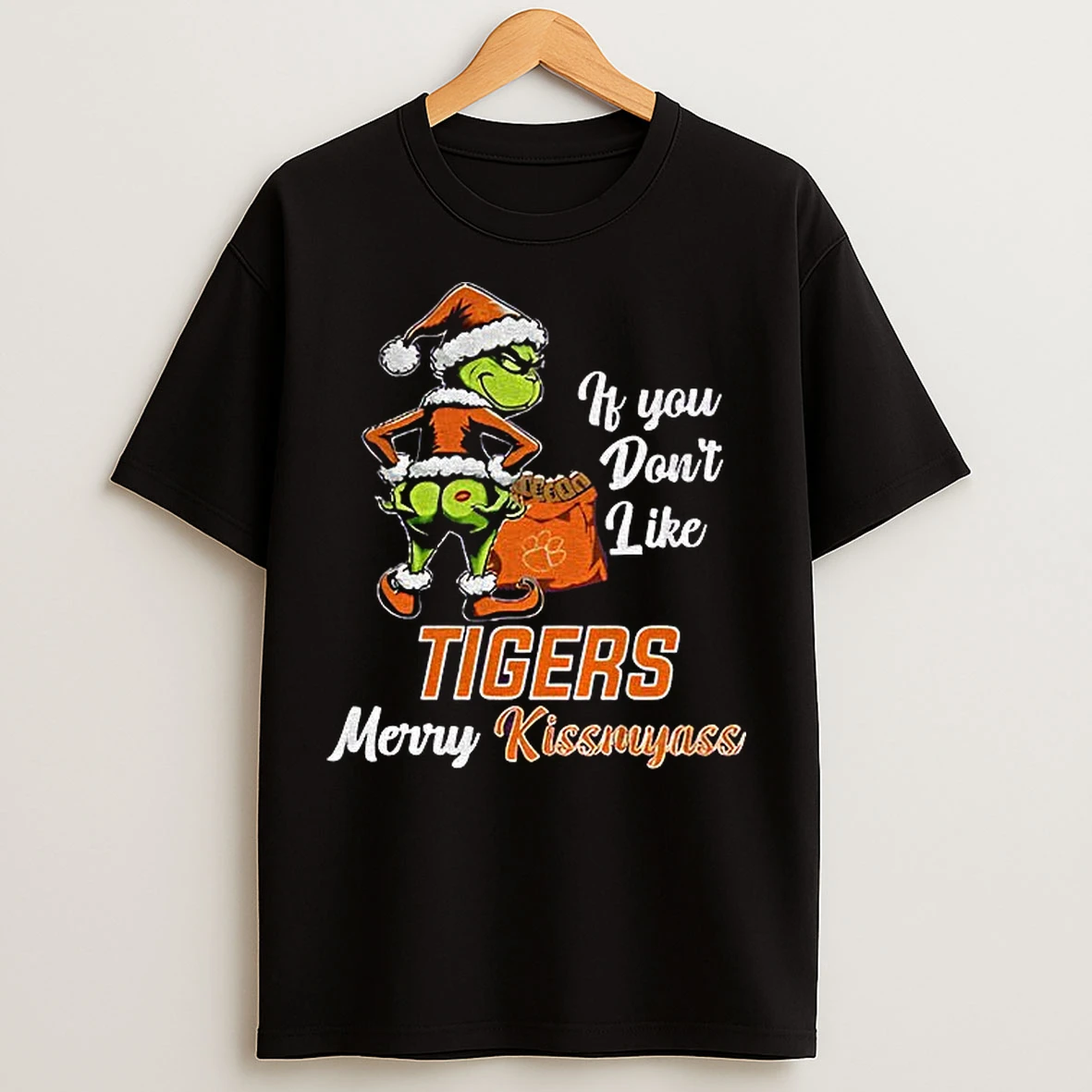 Classic Funny Grumpy Grinch If You Dont Like Clemson Tigers Merry Kissmyass T Shirts