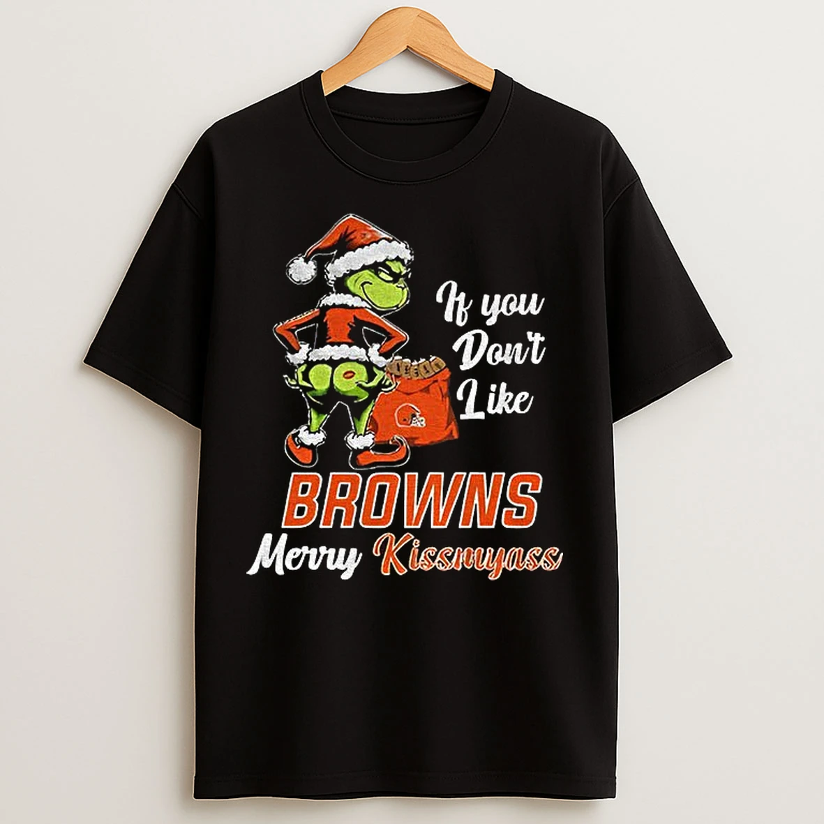 Classic Funny Grumpy Grinch If You Dont Like Cleveland Browns Merry Kissmyass T Shirts