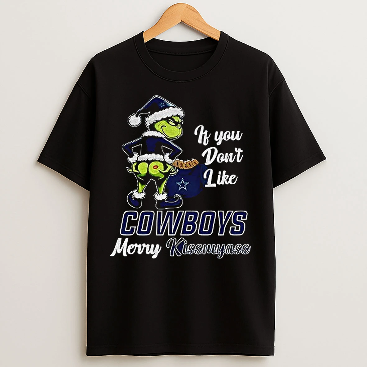 Classic Funny Grumpy Grinch If You Dont Like Dallas Cowboys Merry Kissmyass T Shirts