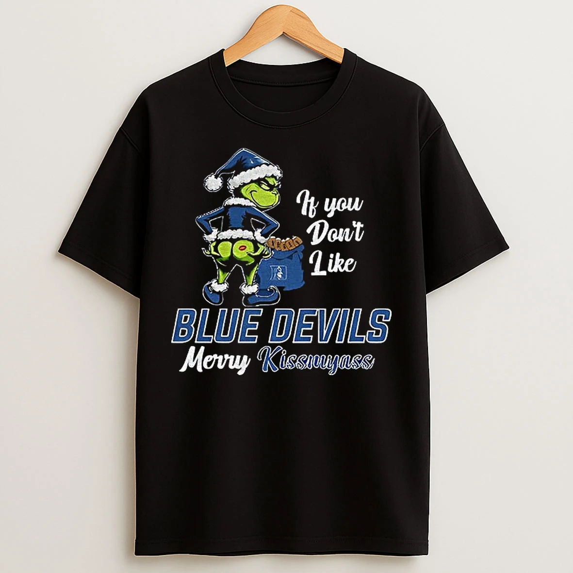 Classic Funny Grumpy Grinch If You Dont Like Duke Blue Devils Merry Kissmyass T Shirts