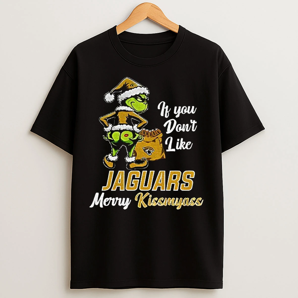 Classic Funny Grumpy Grinch If You Dont Like Jacksonville Jaguars Merry Kissmyass T Shirts