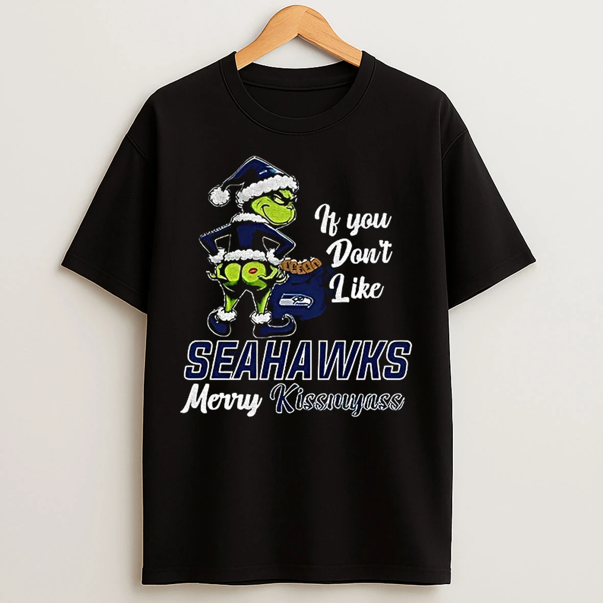 Classic Funny Grumpy Grinch If You Dont Like Seattle Seahawks Merry Kissmyass T Shirts